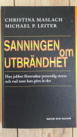 Sanningen om utbrändhet : Hur jobbet förorsakar personlig stress och vad man kan göra åt det