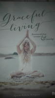 Graceful living : konsten att leva varsamt och innerligt