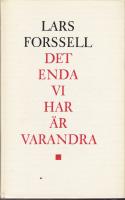 Det enda vi har är varandra