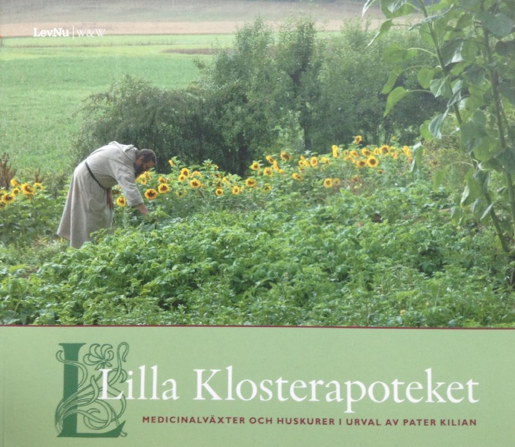 Lilla klosterapoteket : medicinalväxter och huskurer i urval av Pater Kilian