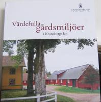 Värdefulla gårdsmiljöer i Kronobergs län - mycket om Byggnadsvård