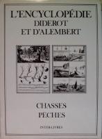 Recueil de planches, sur les sciences, les arts libéraux, et les arts méchaniques, avec leur explication. Chasses peches