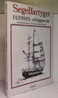 Segelfartyget Ulysses - så byggdes det