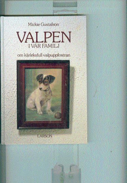 Valpen i vår familj : om kärleksfull valpuppfostran