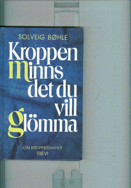 Kroppen minns det du vil
