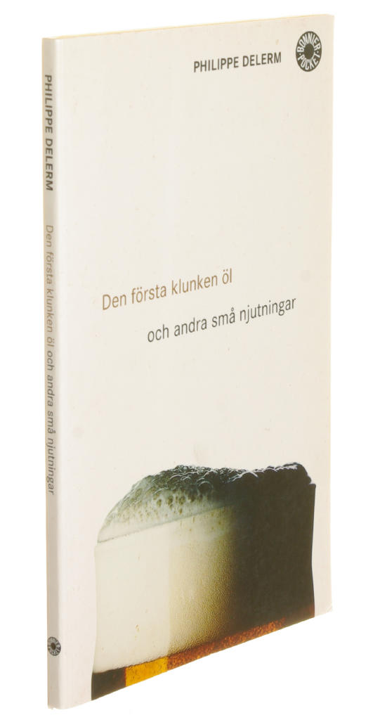 Den första klunken öl och andra små njutningar