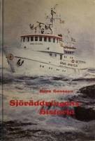 Sjöräddningens historia : en berättelse om Sveriges och ett antal andra länders sjöräddningstjänster