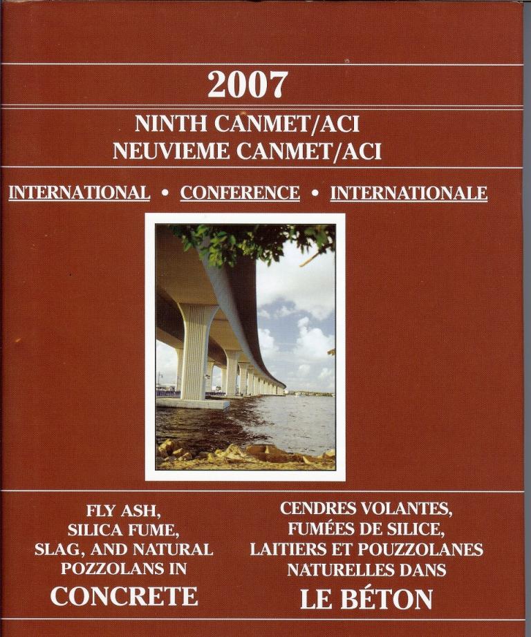 Fly Ash, Silica Fume, Slag and Natural Pozzolans in Concrete - Proceedings of the CANMET Conference, Warsaw, Poland, 2007, 542 pp.