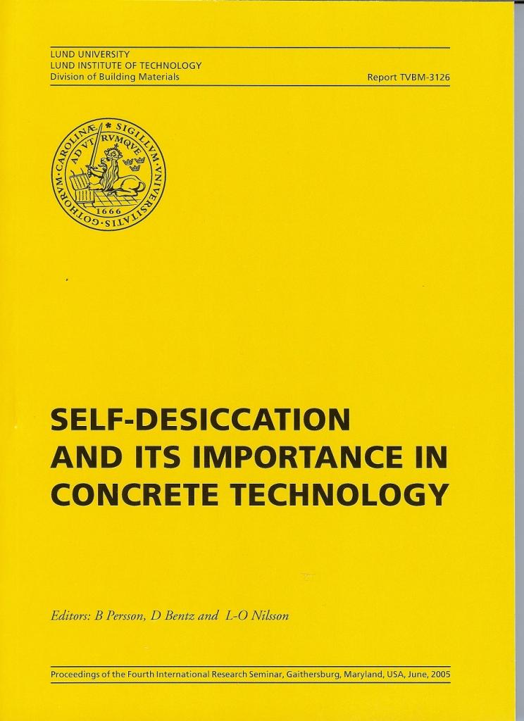 SELF-DESICCATION AND ITS IMPORTANCE IN CONCRETE TECHNOLOGY - Proc. of the Fourth Int. Research Seminar, Gaithersburg, Maryland, USA, June 2005