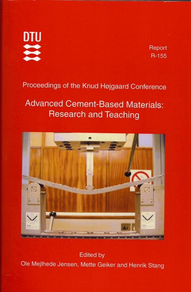 Advanced Cement-Based Materials - Proc. of the Knud Højgaard Conference, Lyngby 12-15 June 2005