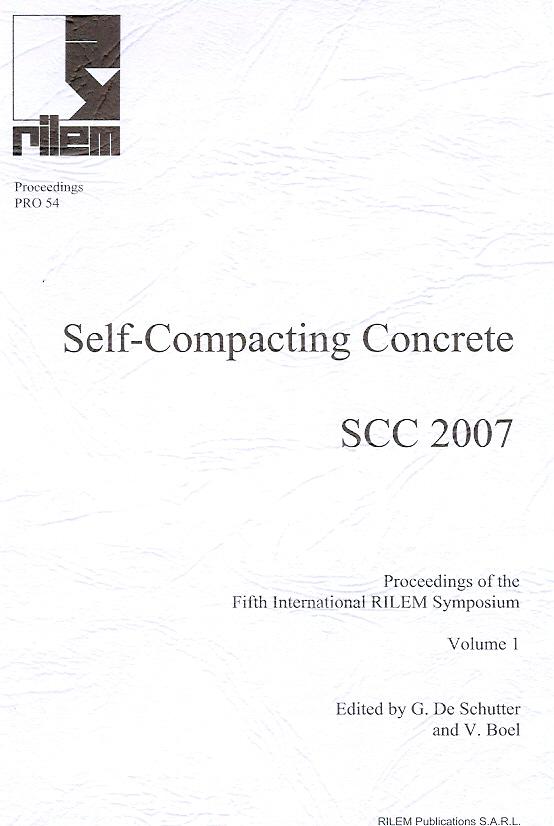Self-Compacting Concrete SCC 2007 Volume 1 - Proc. of the Fifth Int. RILEM Symp. held in Ghent, Belgium, 2007, 520 pp.