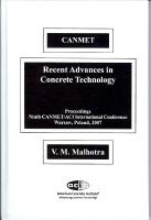 Recent Advances in Concrete Technology - Proc. Ninth CANMET/ACI Int. Conf. held 2007 in Warsaw, Poland, 2007, 144 pp.