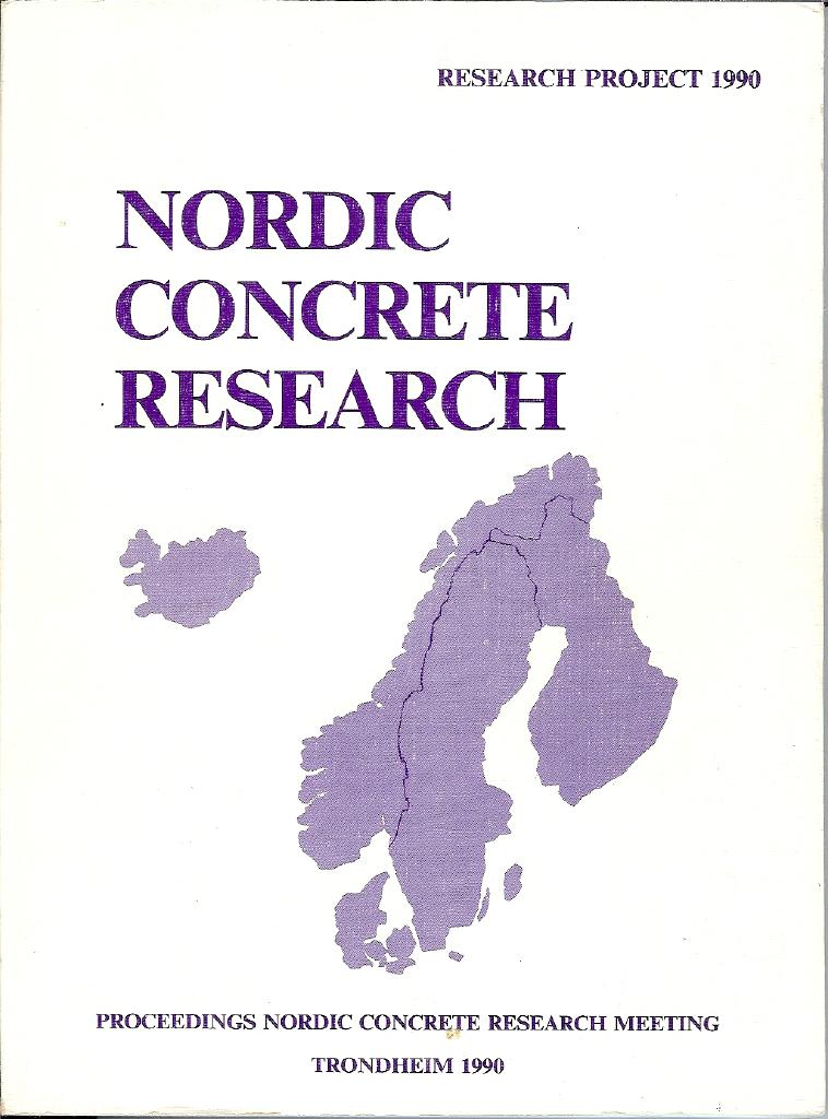 NORDIC CONCRETE RESEARCH - PROCEEDINGS OF MEETING, TRONDHEIM 1990