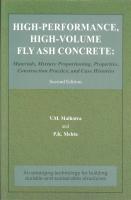 HIGH-PERFORMANCE, HIGH-VOLUME FLY ASH CONCRETE: Materials, Mixture Proportioning, Properties, Costruction Practice and Case Studies, Second Edition, 2005, 124 pp.