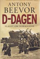 D-dagen : slaget om Normandie