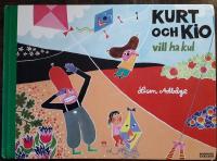 Kurt och Kio vill ha kul