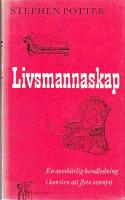 Livsmannaskap. en oumbärlig handledning i konsten att flyta ovanpå
