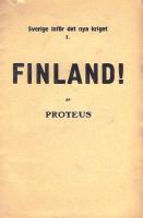Sverige inför det nya kriget. 1, Finland!