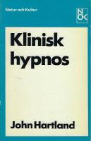 Klinisk hypnos : handbok för läkare, tandläkare och psykologer
