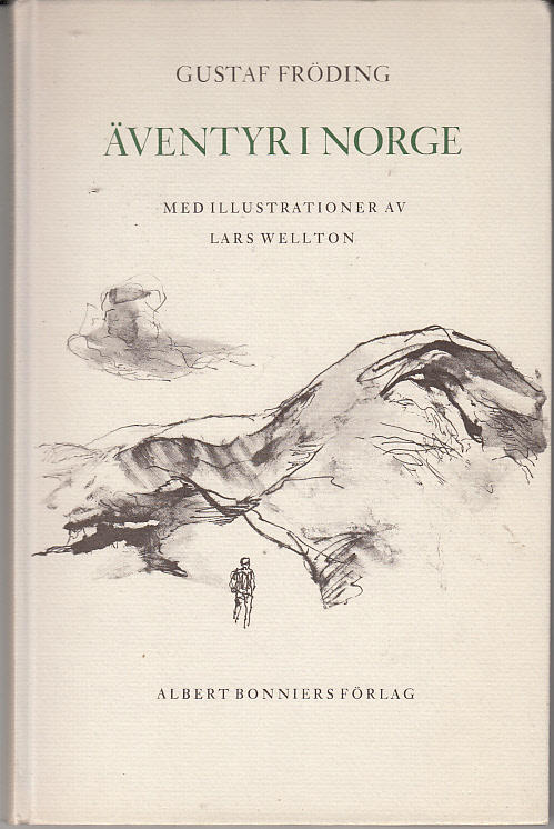 ÄVENTYR I NORGE MED ILLUSTRATIONER AV LARS WELLTON