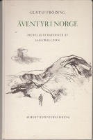 ÄVENTYR I NORGE MED ILLUSTRATIONER AV LARS WELLTON