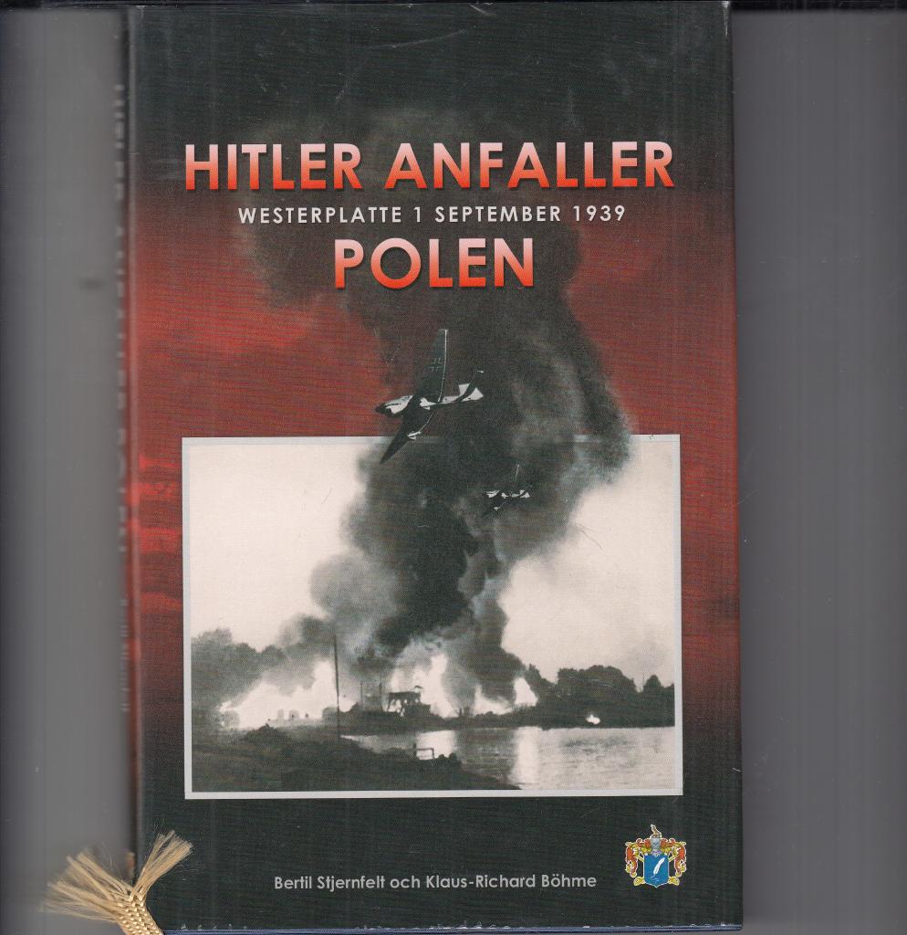 Hitler anfaller Polen : Westerplatte 1 september 1939