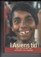 I Asiens tid Indien, Japan, Kina