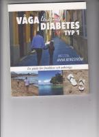 Våga leva med Diabetes typ 1: en guide för föräldrar och anhöriga