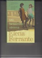 Min fantastiska väninna. Bok 1, Barndom och tonår