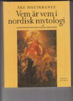 Vem är vem i nordisk mytologi : gestalter och äventyr i Eddans gudavärld