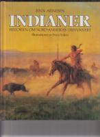 Indianer : historien om Nord-Amerikas urinvånare