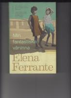 Min fantastiska väninna. Bok 1, Barndom och tonår