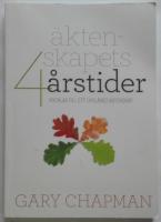 Äktenskapets 4 årstider : nycklar till ett livslångt äktenskap
