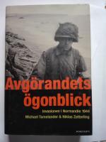 Avgörandets ögonblick : invasionen i Normandie 1944
