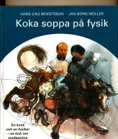 Koka soppa på fysik : en bok om matlagning