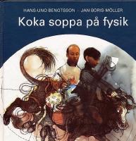 Koka soppa på fysik : en bok om matlagning