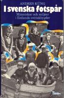 I svenska fotspår : människor och miljöer i Estlands svenskbygder