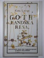 CARL LINNAEI GOTHLANDSKA RESA, FÖRFATTAD ÅHR 1741. Sammanställd direkt efter dagboksoriginalet av BERTIL GULLANDER.
