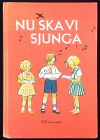 NU SKA VI SJUNGA - SÅNGBOK FÖR DE FÖRSTA ÅREN