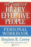 The 7 Habits of Highly Effective People Personal Workbook