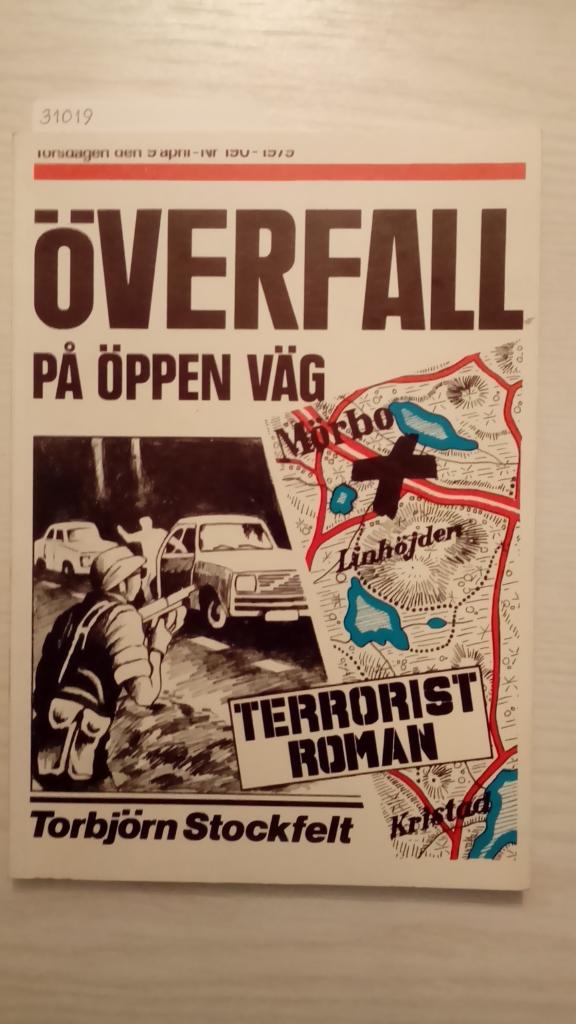 ÖVERFALL på öppen väg