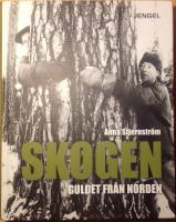 Skogen. Guldet från Norden.