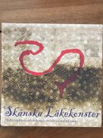 Skånska läkekonster : medicinhistoria och folkmedicin från forntid till nutid