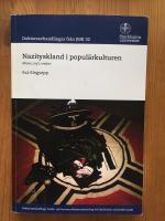 Nazityskland i populärkulturen. Minne myt, medier.