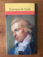 Litteraturens klassiker. Europeisk lyrik. Från tre sekler