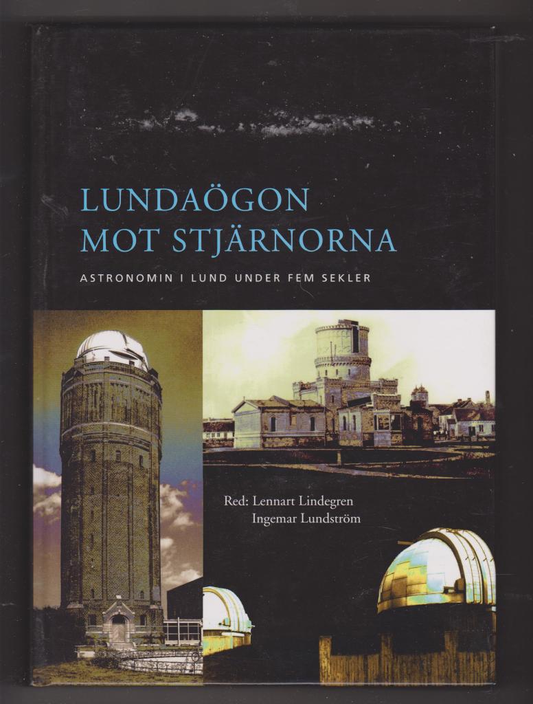 Lundaögon mot stjärnorna Astronomin i Lund under fem sekler