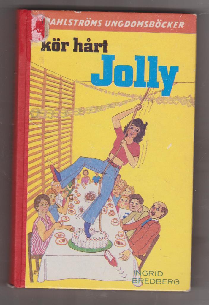 Kör hårt, Jolly