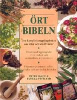 Örtbibeln: Den kompletta uppslagsboken om örter och kryddväxter