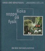 Koka soppa på fysik : en bok om matlagning