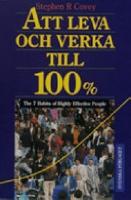 Att leva och verka till 100% eller De 7 goda vanorna